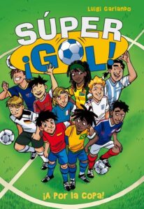 Portada SUPERGOL. ¡A POR LA COPA! - GARLANDO, LUIGI - MONTENA