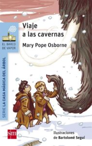 Portada VIAJE A LAS CAVERNAS - MARY POPE OSBORNE - EDICIONES B