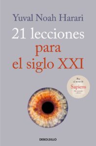 Portada 21 LECCIONES PARA EL SIGLO XXI - YUVAL NOAH HARARI - DEBOLSILLO