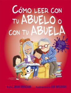 Portada CÓMO LEER CON TU ABUELO O CON TU ABUELA - JEAN REAGAN - PICARONA EDITORIAL