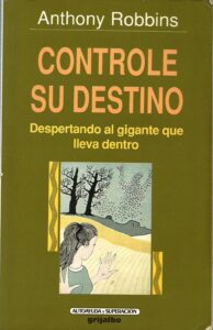 Portada CONTROLE SU DESTINO - ANTHONY ROBBINS - GRIJALBO