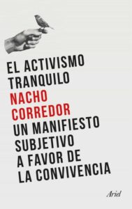 Portada EL ACTIVISMO TRANQUILO - NACHO CORREDOR - ARIEL