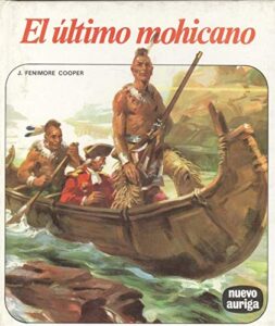 Portada EL ÚLTIMO MOHICANO - JAMES FENIMORE COOPER - AURIGA