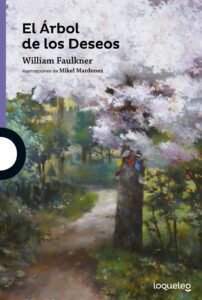 Portada EL ÁRBOL DE LOS DESEOS - WILLIAM FAULKNER - LOQUELEO