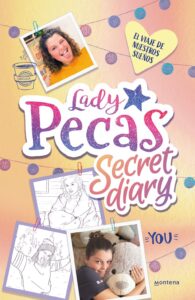 Portada EL VIAJE DE NUESTROS SUEÑOS (LADY PECAS SECRET DIARY 2) - LADY PECAS - MONTENA