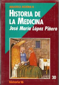 Portada HISTORIA DE LA MEDICINA - JOSE MARIA LOPEZ PIÑERO - HISTORIA 16