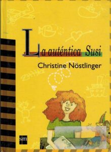 Portada LA AUTÉNTICA SUSI - CHRISTINE NÖSTLINGER - SM