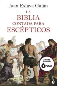 Portada LA BIBLIA CONTADA PARA ESCÉPTICOS - JUAN ESLAVA GALAN - BOOKET