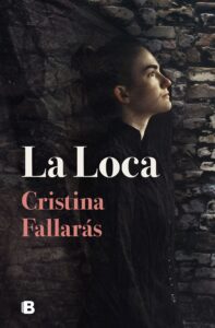 Portada LA LOCA - CRISTINA FALLARAS - EDICIONES B