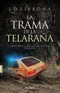 Portada LA TRAMA DE LA TELARAÑA - JORGE DURAN LISBONA - PAMIES