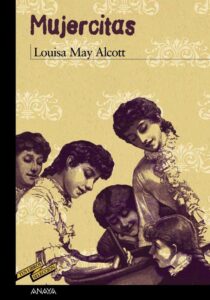 Portada MUJERCITAS - LOUISA MAY ALCOTT - ANAYA