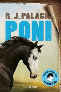 Portada PONI - R.J. PALACIO - NUBE DE TINTA