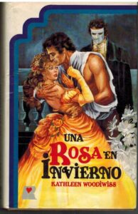 Portada UNA ROSA EN INVIERNO - KATHLEEN WOODIWISS - CIRCULO DE LECTORES