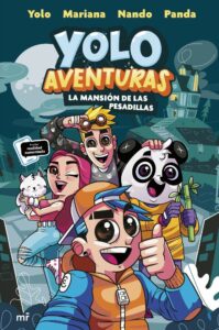 Portada YOLO AVENTURAS. LA MANSIÓN DE LAS PESADILLAS - YOLO, NANDO, MARIANA Y PANDA - MARTINEZ ROCA
