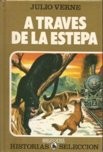 Portada A TRAVES DE LA ESTEPA - JULIO VERNE - BRUGUERA