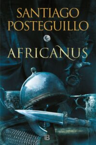 Portada AFRICANUS (TRILOGÍA AFRICANUS 1) - POSTEGUILLO, SANTIAGO - RBA