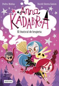 Portada ANNA KADABRA 8. EL FESTIVAL DE BRUJERIA - PEDRO MAÑAS - DESTINO