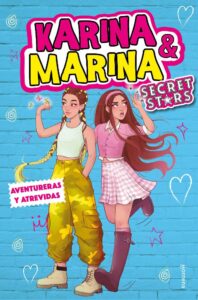 Portada AVENTURERAS Y ATREVIDAS (KARINA & MARINA SECRET STARS 3) - KARINA & MARINA - MONTENA