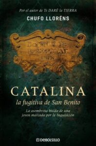 Portada CATALINA. LA FUGITIVA DE SAN BENITO - CHUFO LLORENS - DEBOLSILLO