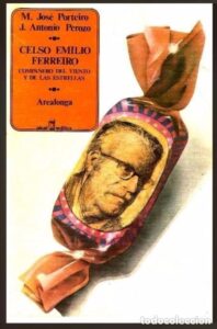 Portada CELSO EMILIO FERREIRO. COMPAÑERO DEL VIENTO Y DE LAS ESTRELLAS - M. JOSE PORTEIRO Y J. ANTONIO PEROZO - AKAL