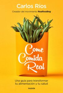Portada COME COMIDA REAL - CARLOS RIOS - PAIDOS