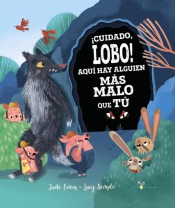 Portada ¡CUIDADO, LOBO! AQUI HAY ALGUIEN MAS MALO QUE TU - JUDE EVANS - CUBILETE