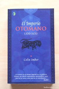 Portada EL IMPERIO OTOMANO 1300-1650                                          - COLIN IMBER - EDICIONES B