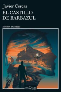 Portada EL CASTILLO DE BARBAZUL - JAVIER CERCAS - TUSQUETS