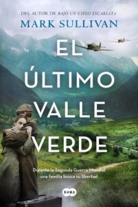 Portada EL ÚLTIMO VALLE VERDE - MARK SULLIVAN - SUMA DE LETRAS