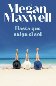 Portada HASTA QUE SALGA EL SOL - MEGAN MAXWELL - ESPASA CALPE
