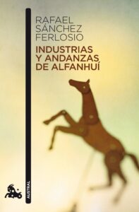 Portada INDUSTRIAS Y ANDANZAS DE ALFANHUI - RAFAEL SANCHEZ FERLOSIO - AUSTRAL