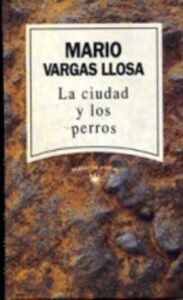 Portada LA CIUDAD Y LOS PERROS - MARIO VARGAS LLOSA - RBA