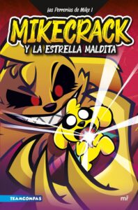 Portada MIKECRACK Y LA ESTRELLA MALDITA - MIKECRACK, EL TROLLINO Y TIMBA VK - PLAZA Y JANES