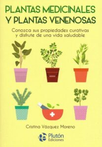 Portada PLANTAS MEDICINALES Y PLANTAS VENENOSAS - CRISTINA VÁZQUEZ MORENO - PLUTON EDICIONES