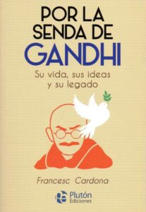 Portada POR LA SENDA DE GANDHI - FRANCESC-LLUIS CARDONA I CASTRO - PLUTON EDICIONES