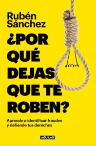 Portada ¿POR QUÉ DEJAS QUE TE ROBEN? - RUBEN SANCHEZ - AGUILAR