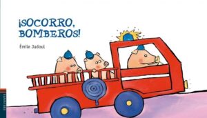 Portada ¡SOCORRO, BOMBEROS! - EMILE JADOUL - EDELVIVES
