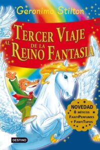 Portada TERCER VIAJE AL REINO DE LA FANTASÍA - GERONIMO STILTON - DESTINO