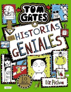 Portada TOM GATES 18. DIEZ HISTORIAS GENIALES - LIZ PICHON - BRUÑO