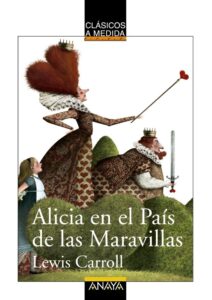 Portada ALICIA EN EL PAÍS DE LAS MARAVILLAS - LEWIS CARROLL - ANAYA