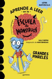Portada APRENDER A LEER EN LA ESCUELA DE MONSTRUOS 4 - GRANDES PINRELES - RIPPIN, SALLY - MONTENA