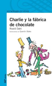 Portada CHARLIE Y LA FABRICA DE CHOCOLATE - ROALD DAHL - ALFAGUARA