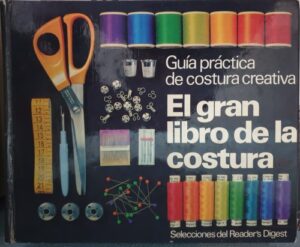 Portada EL GRAN LIBRO DE LA COSTURA - READERS DIGEST - SELECCIONES DE READER`S DIGEST