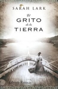 Portada EL GRITO DE LA TIERRA (TRILOGÍA DE LA NUBE BLANCA 3) - SARAH LARK - EDICIONES B