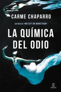 Portada LA QUIMICA DEL ODIO - CARME CHAPARRO - ESPASA