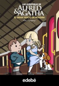 Portada LAS AVENTURAS DE ALFRED Y AGATHA 5. EL GRAN TRUCO DE HOUDINI - ANA CAMPOY - EDEBE