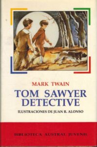 Portada TOM SAWYER DETECTIVE - MARK TWAIN - ESPASA CALPE