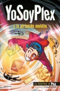 Portada YOSOYPLEX EN LA PIRÁMIDE MALDITA (LAS AVENTURAS DE PLEX 1) - YO SOY PLEX - MONTENA