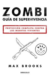 Portada ZOMBI. GUIA DE SUPERVIVENCIA - MAX BROOKS - DEBOLSILLO