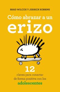 Portada CÓMO ABRAZAR A UN ERIZO - BRAD WILCOX, JERRICK - BOOKS4POCKET